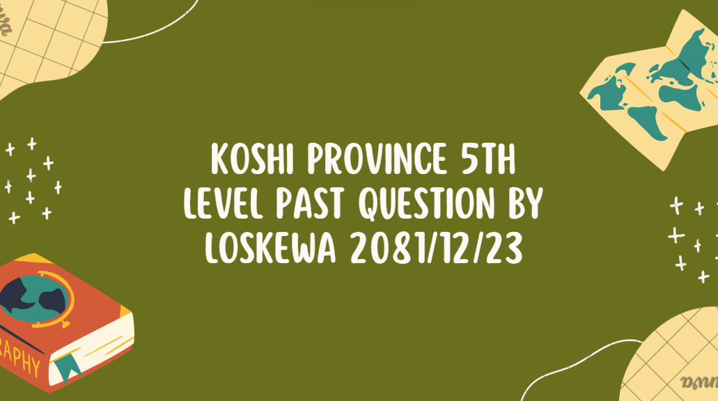 Loksewa Past Question Koshi Province 5th Sub Engineer Level 2081/12/23